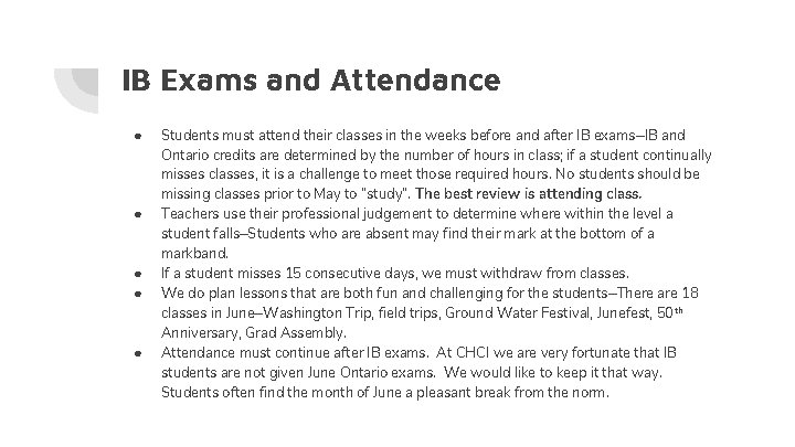 IB Exams and Attendance ● ● ● Students must attend their classes in the