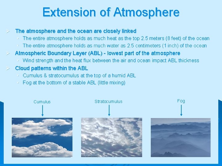 Extension of Atmosphere Ø The atmosphere and the ocean are closely linked • The