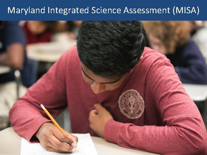 Maryland Integrated Science Assessment (MISA) 
