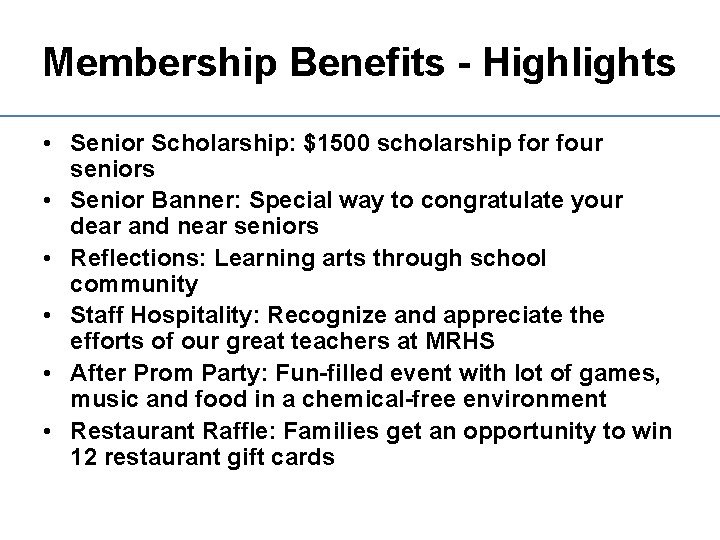 Membership Benefits - Highlights • Senior Scholarship: $1500 scholarship for four seniors • Senior