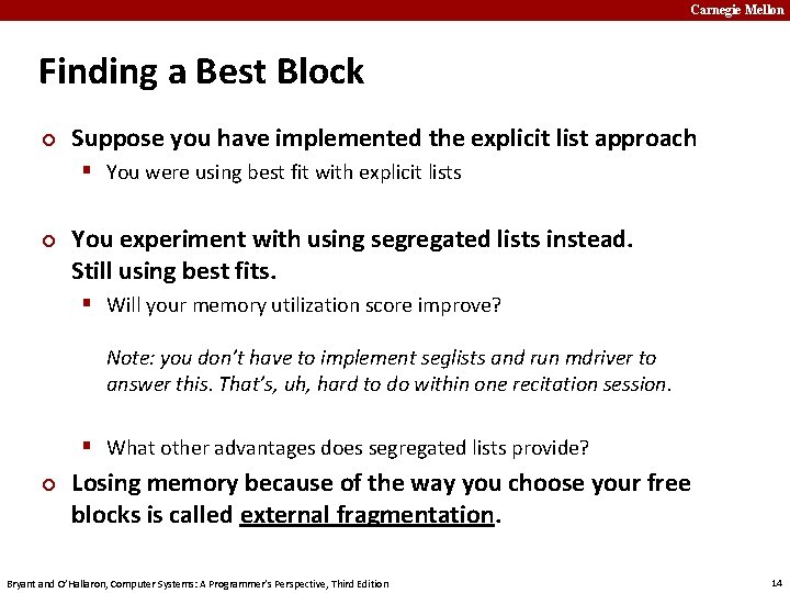 Carnegie Mellon Finding a Best Block ¢ Suppose you have implemented the explicit list