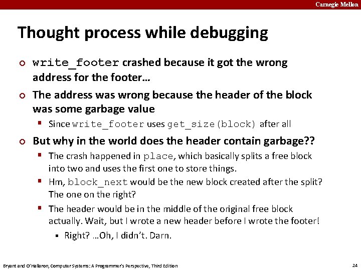 Carnegie Mellon Thought process while debugging ¢ ¢ write_footer crashed because it got the