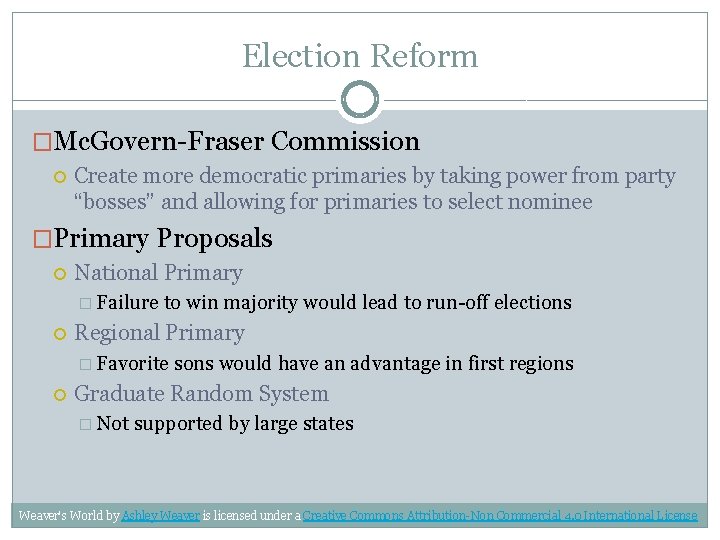 Election Reform �Mc. Govern-Fraser Commission Create more democratic primaries by taking power from party
