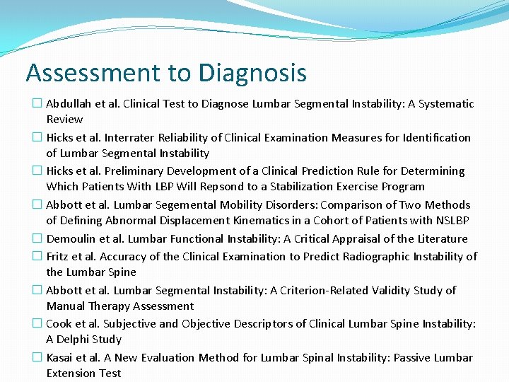 Assessment to Diagnosis � Abdullah et al. Clinical Test to Diagnose Lumbar Segmental Instability: