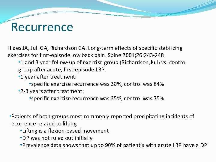 Recurrence Hides JA, Jull GA, Richardson CA. Long-term effects of specific stabilizing exercises for