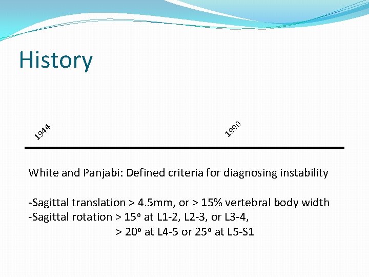 History 4 4 9 1 0 9 9 1 White and Panjabi: Defined criteria
