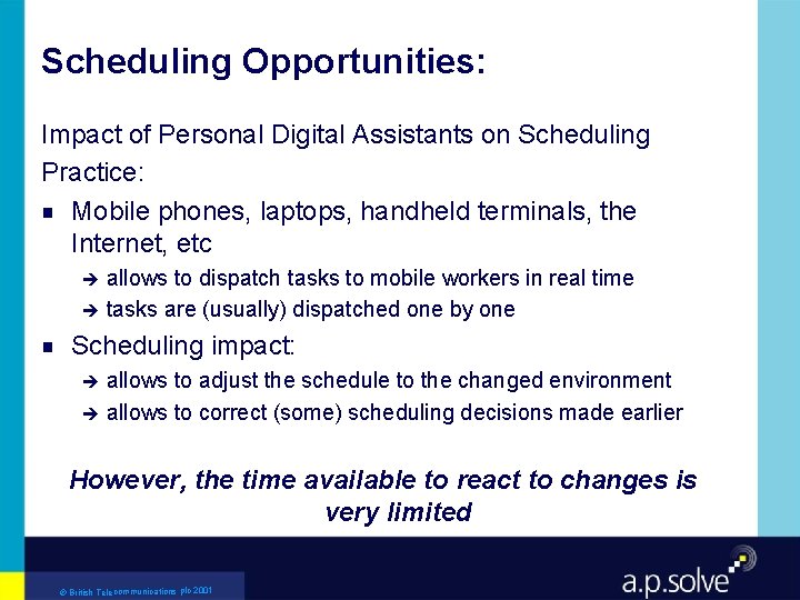 Scheduling Opportunities: Impact of Personal Digital Assistants on Scheduling Practice: g Mobile phones, laptops,