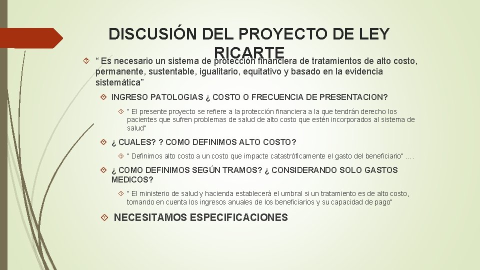  DISCUSIÓN DEL PROYECTO DE LEY RICARTE “ Es necesario un sistema de protección