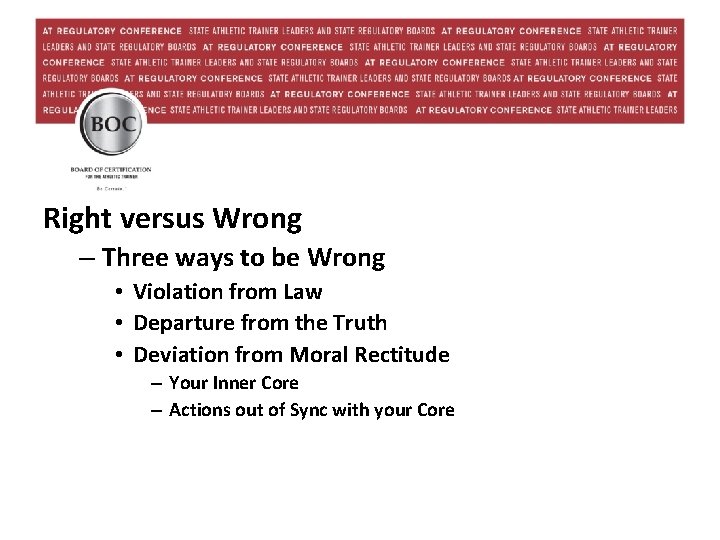 Right versus Wrong – Three ways to be Wrong • Violation from Law •