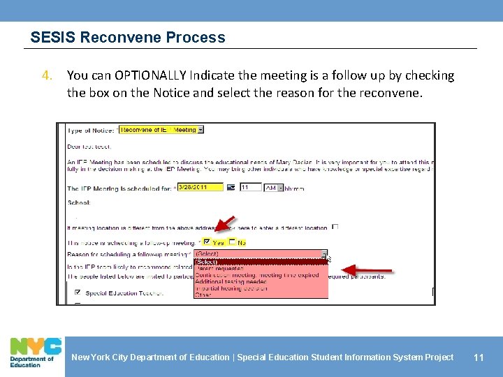 SESIS Reconvene Process 4. You can OPTIONALLY Indicate the meeting is a follow up