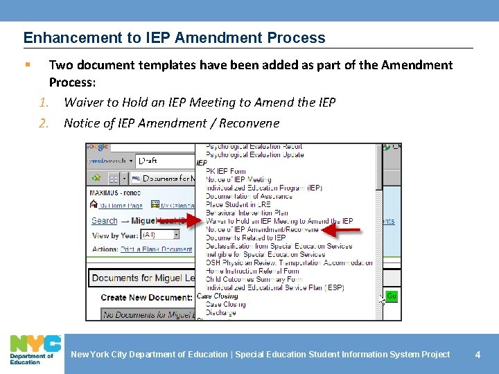 Enhancement to IEP Amendment Process § Two document templates have been added as part