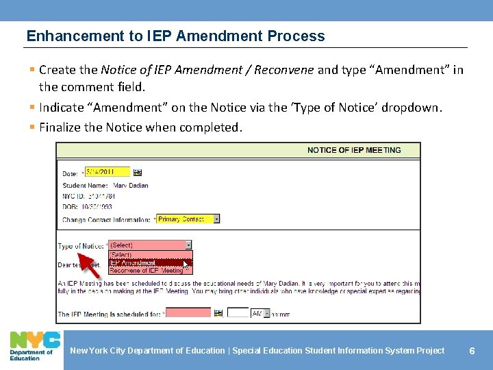 Enhancement to IEP Amendment Process § Create the Notice of IEP Amendment / Reconvene