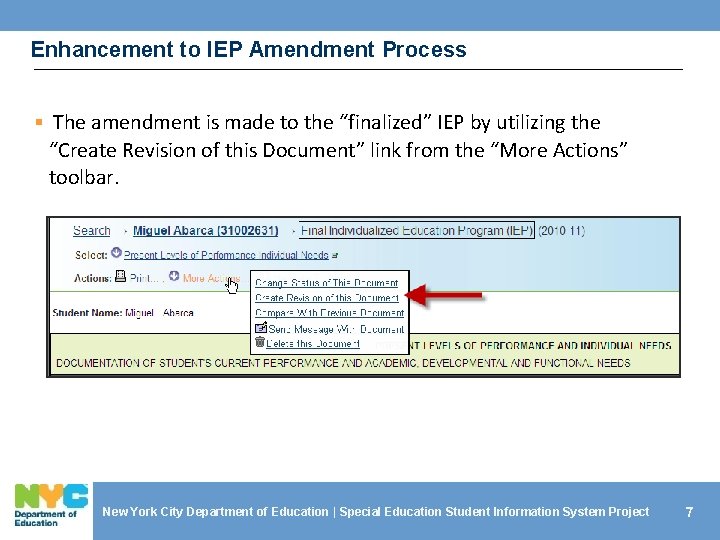 Enhancement to IEP Amendment Process § The amendment is made to the “finalized” IEP