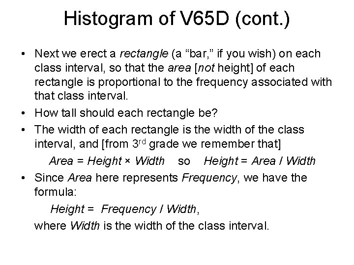 Histogram of V 65 D (cont. ) • Next we erect a rectangle (a Histogram of V 65 D (cont. ) • Next we erect a rectangle (a