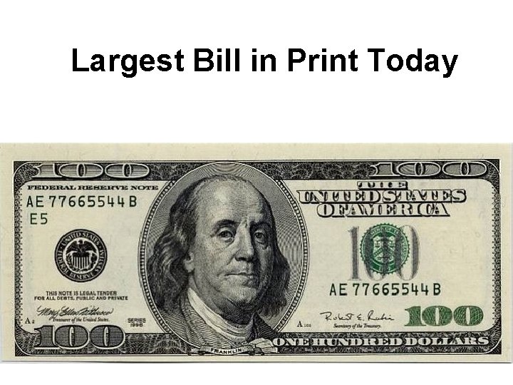 Largest Bill in Print Today 