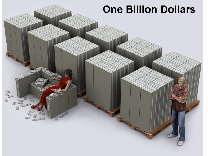 One Billion Dollars 