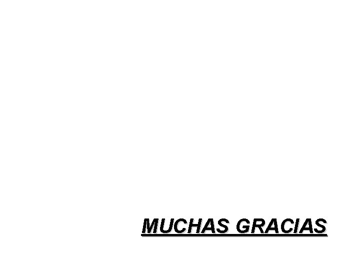 MUCHAS GRACIAS 