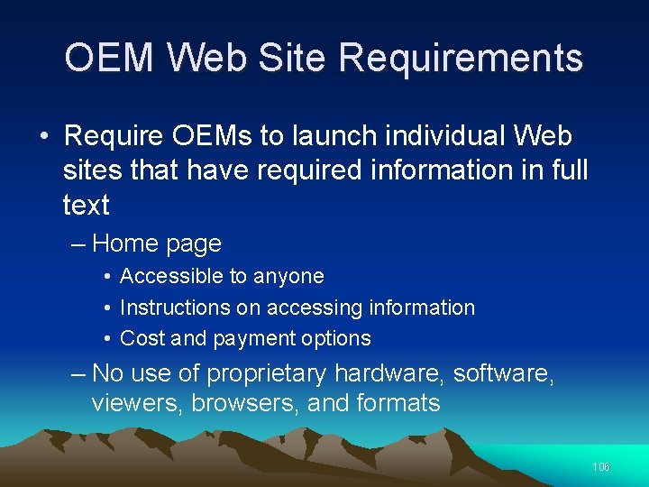 OEM Web Site Requirements • Require OEMs to launch individual Web sites that have