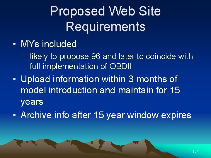 Proposed Web Site Requirements • MYs included – likely to propose 96 and later