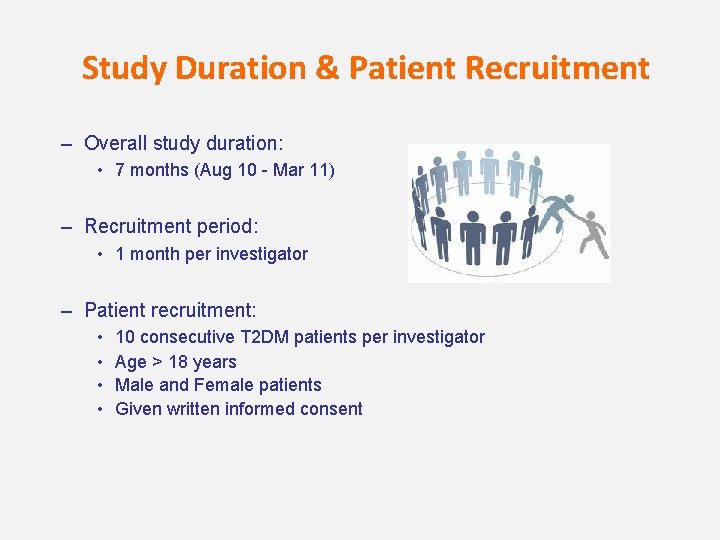 Study Duration & Patient Recruitment – Overall study duration: • 7 months (Aug 10