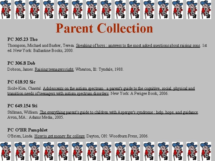 Parent Collection PC 305. 23 Thompson, Michael and Barker, Teresa. Speaking of boys :