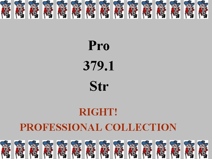 Pro 379. 1 Str RIGHT! PROFESSIONAL COLLECTION 