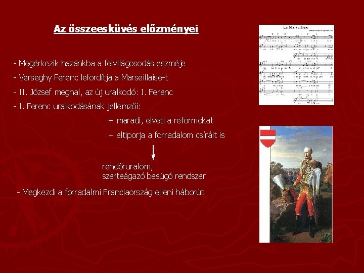 Az összeesküvés előzményei - Megérkezik hazánkba a felvilágosodás eszméje - Verseghy Ferenc lefordítja a