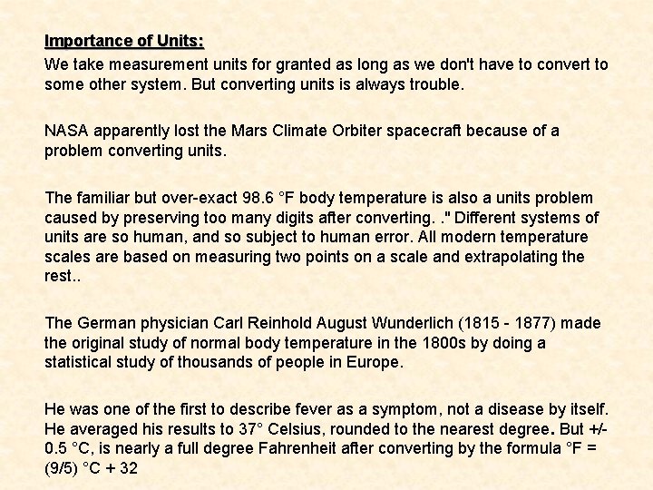 Importance of Units: We take measurement units for granted as long as we don't