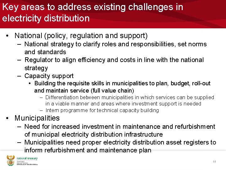 Key areas to address existing challenges in electricity distribution • National (policy, regulation and
