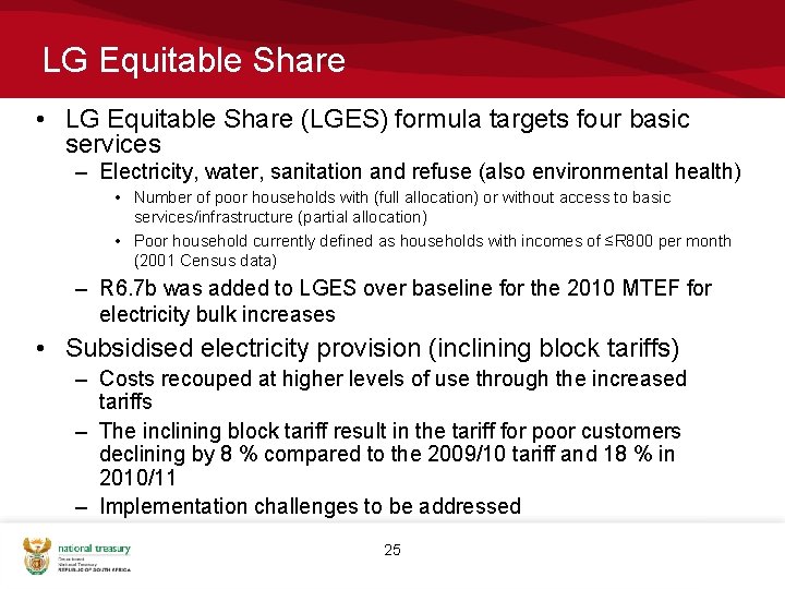 LG Equitable Share • LG Equitable Share (LGES) formula targets four basic services –