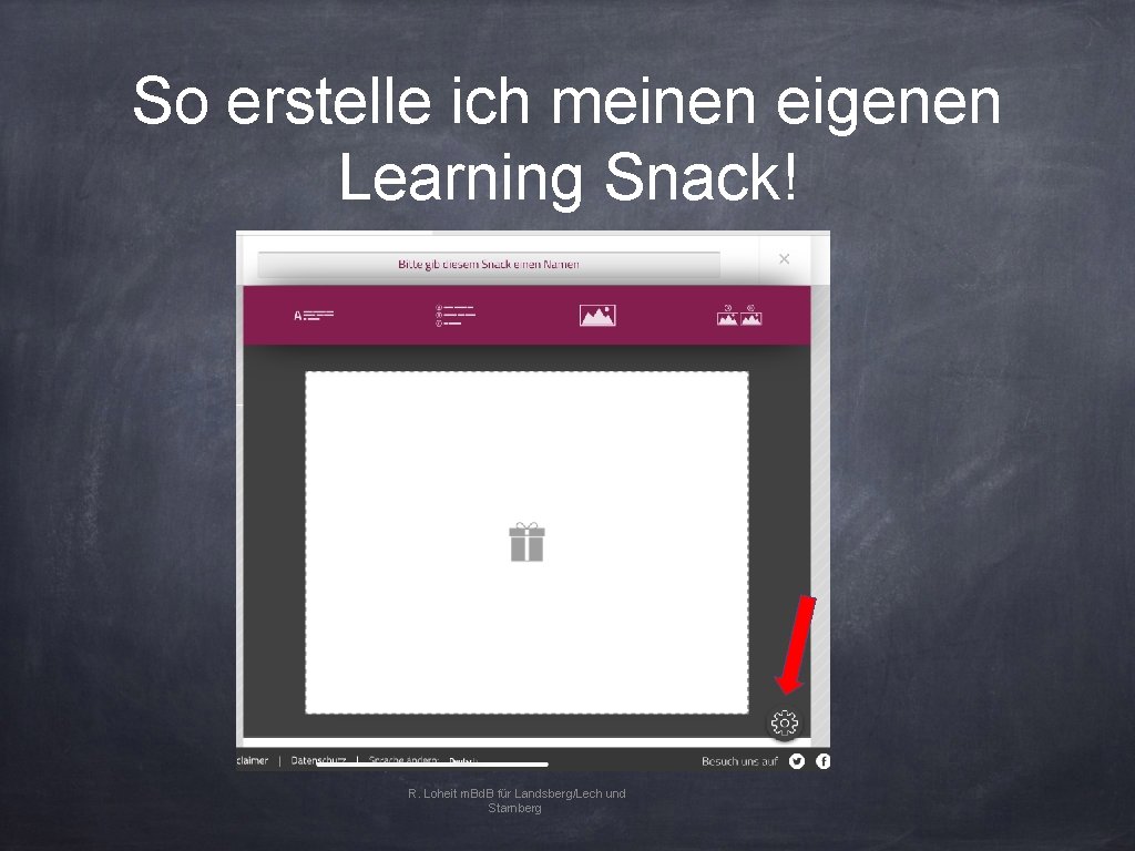 So erstelle ich meinen eigenen Learning Snack! R. Loheit m. Bd. B für Landsberg/Lech