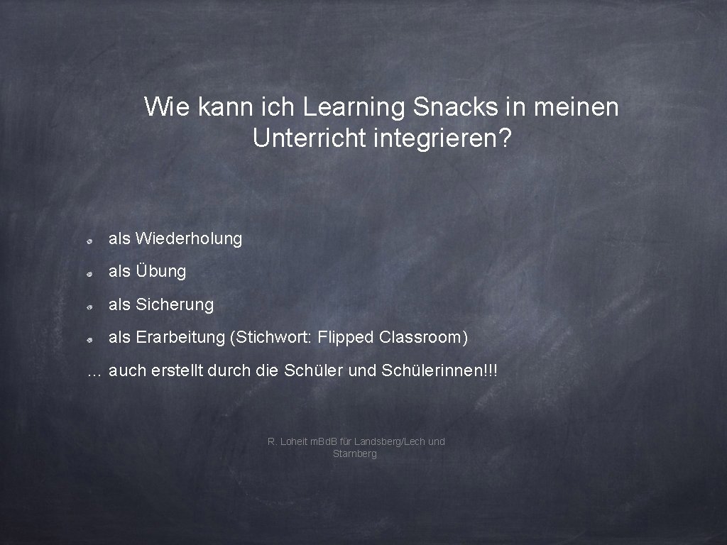 Wie kann ich Learning Snacks in meinen Unterricht integrieren? als Wiederholung als Übung als