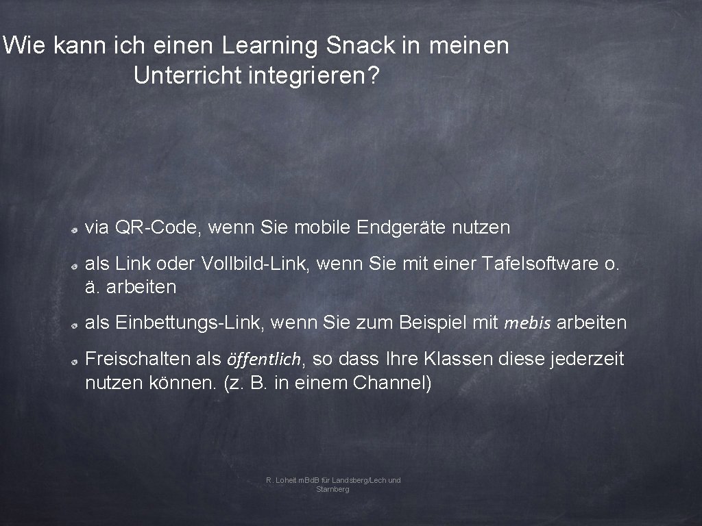 Wie kann ich einen Learning Snack in meinen Unterricht integrieren? via QR-Code, wenn Sie