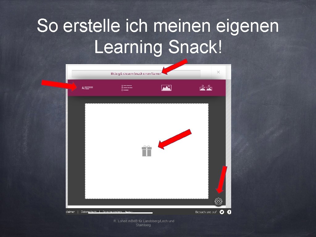 So erstelle ich meinen eigenen Learning Snack! R. Loheit m. Bd. B für Landsberg/Lech