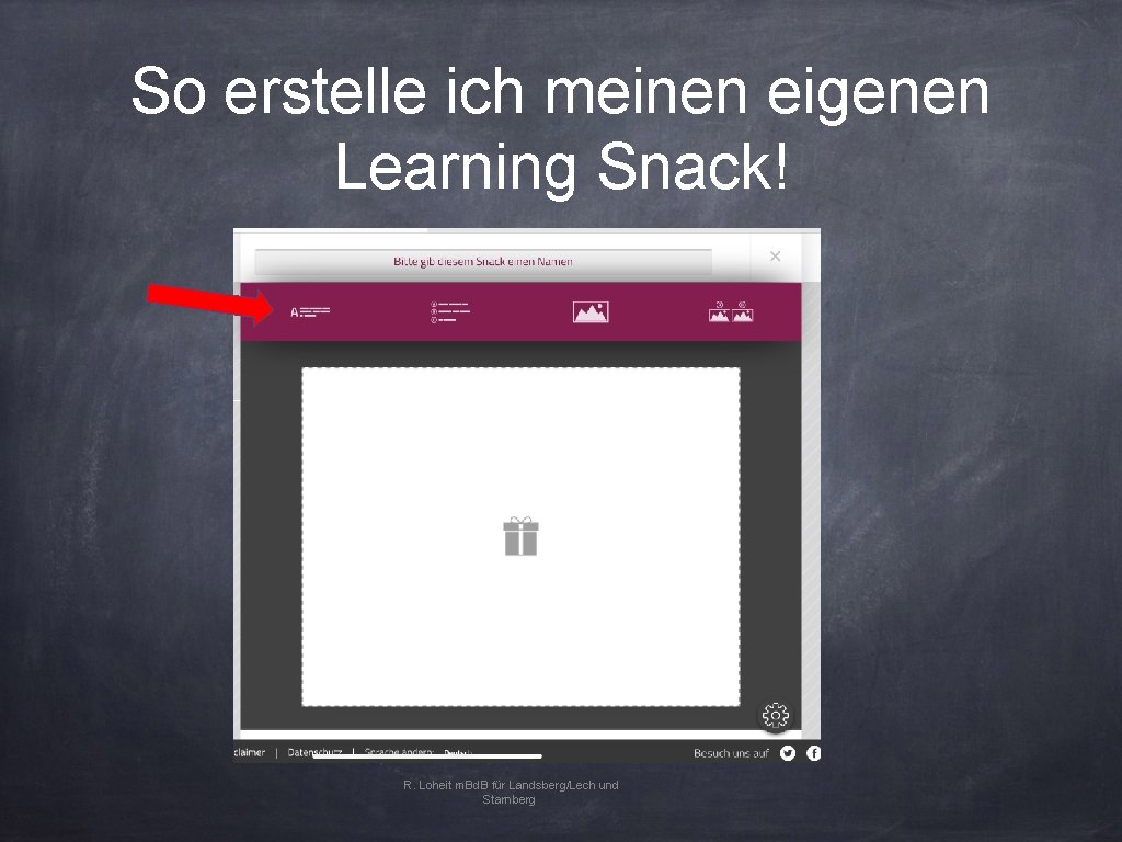 So erstelle ich meinen eigenen Learning Snack! R. Loheit m. Bd. B für Landsberg/Lech