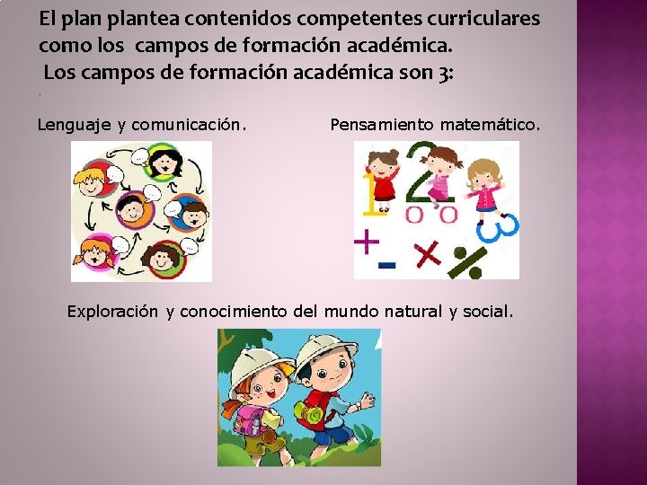 La educacin bsica requiere reformarse porque los aprendizajes
