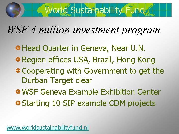 World Sustainability Fund WSF 4 million investment program Head Quarter in Geneva, Near U.