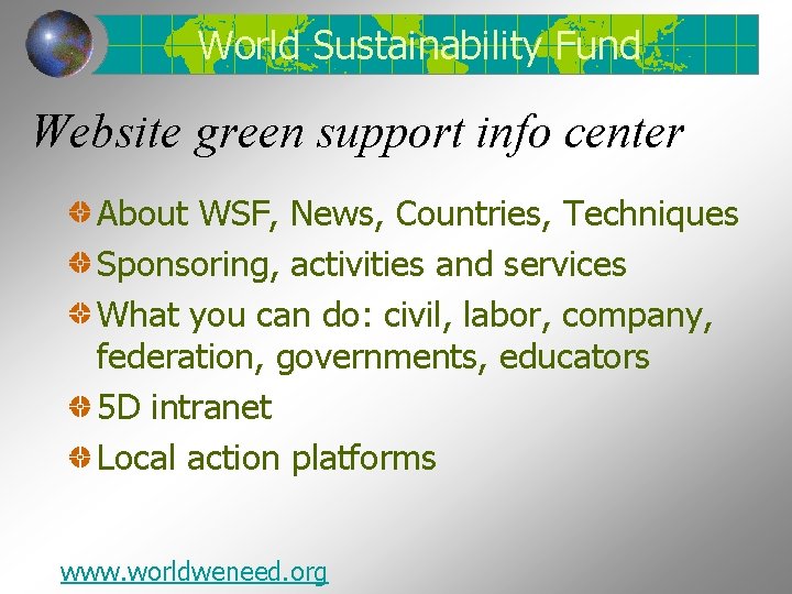 World Sustainability Fund Website green support info center About WSF, News, Countries, Techniques Sponsoring,