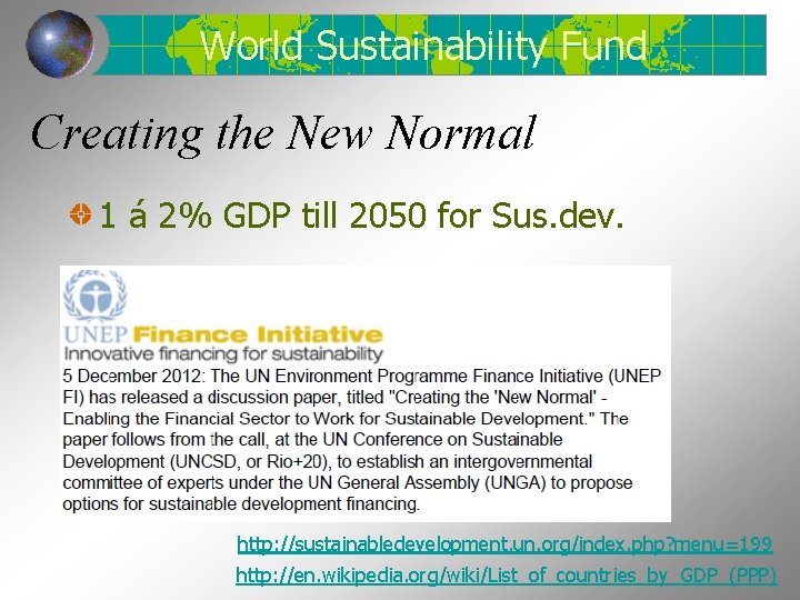 World Sustainability Fund Creating the New Normal 1 á 2% GDP till 2050 for