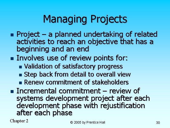 Managing Projects n n Project – a planned undertaking of related activities to reach