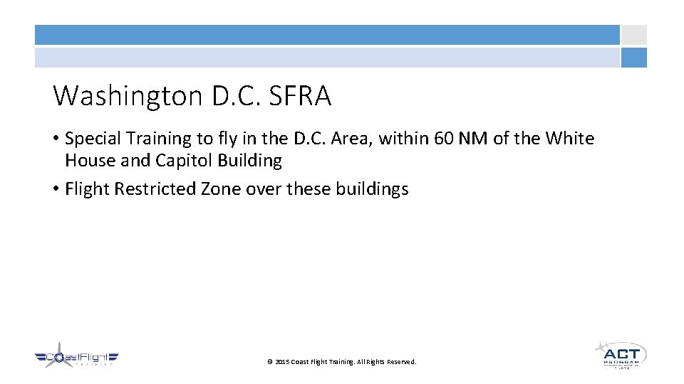 Washington D. C. SFRA • Special Training to fly in the D. C. Area,