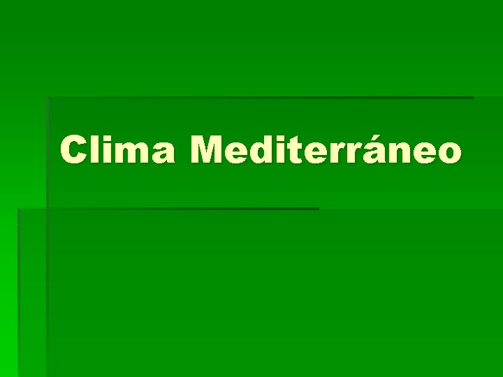 Clima Mediterráneo 