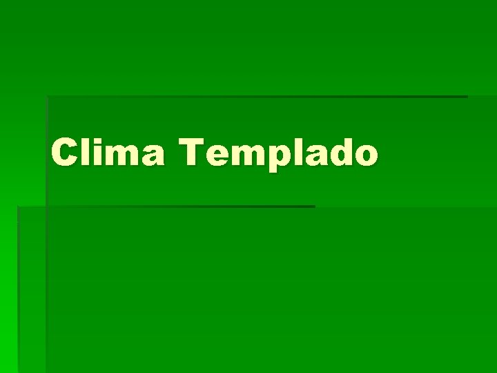 Clima Templado 