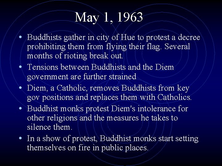 May 1, 1963 • Buddhists gather in city of Hue to protest a decree