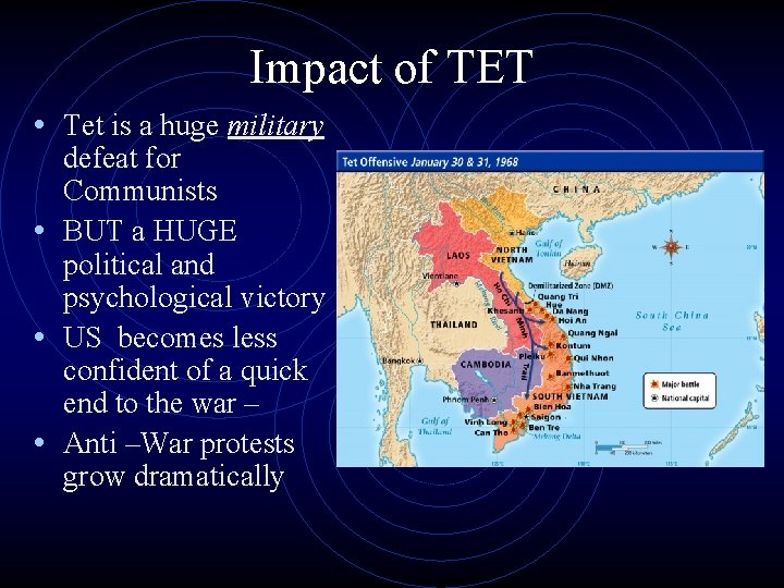 Impact of TET • Tet is a huge military defeat for Communists • BUT