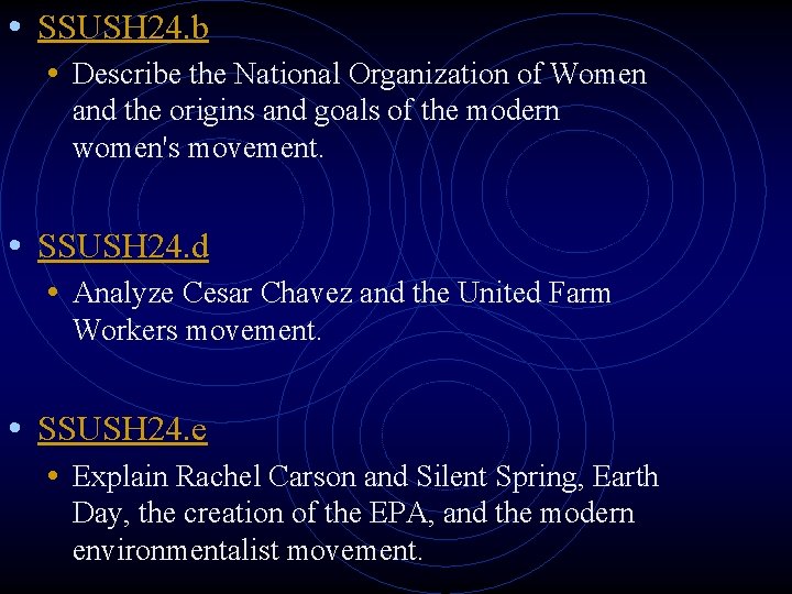  • SSUSH 24. b • Describe the National Organization of Women and the