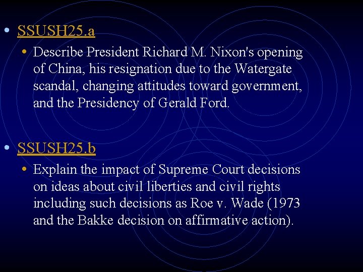  • SSUSH 25. a • Describe President Richard M. Nixon's opening of China,