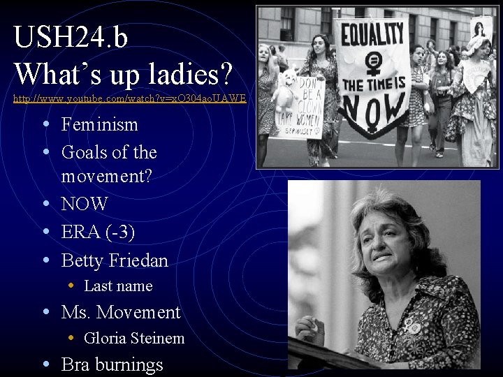 USH 24. b What’s up ladies? http: //www. youtube. com/watch? v=x. O 304 ao.
