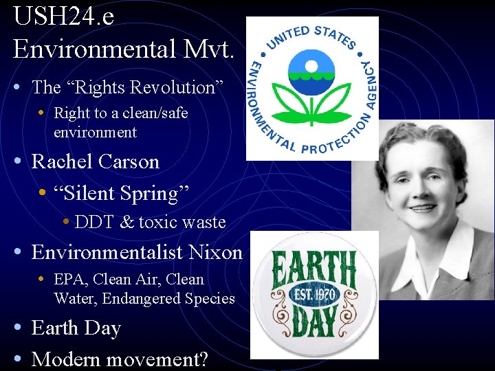 USH 24. e Environmental Mvt. • The “Rights Revolution” • Right to a clean/safe