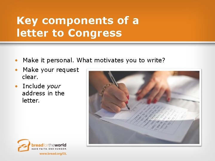 Key components of a letter to Congress • Make it personal. What motivates you